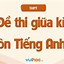 Đề Thi Giữa Kì 1 Tiếng Anh 6 Có Đáp Án Pdf