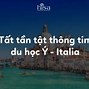 Du Học Sinh Italia Cần Những Gì 2024 Tại Việt Nam