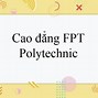 Học Phí Cao Đẳng Fpt 2023