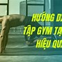 Hướng Dẫn Tập Gym Tại Nhà Cho Nam