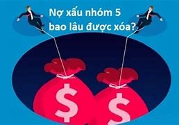 Nợ Xấu Nhóm 5 Có Xóa Được Không