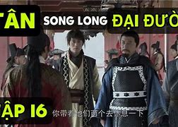 Phim Song Long Đại Đường